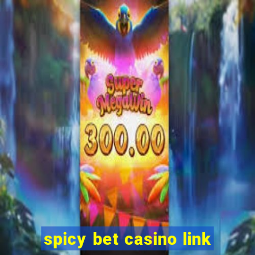 spicy bet casino link